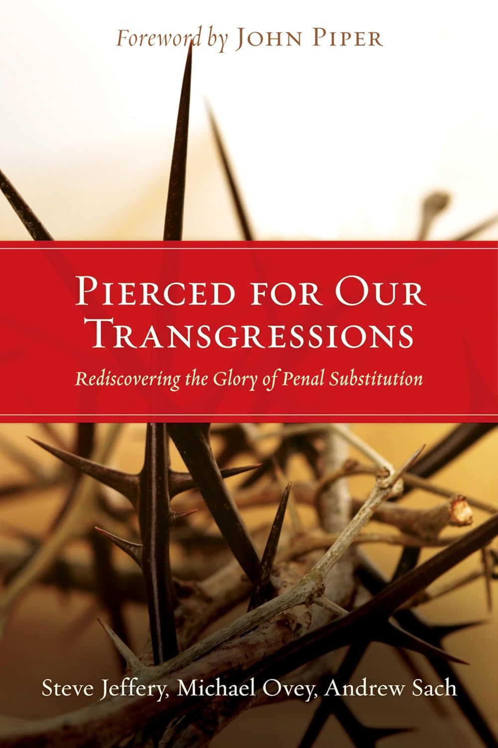 Cover of Pierced for Our Transgressions by Steve Jeffery, Michael Ovey, Andrew Sach